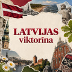 Erudīcijas spēle par Latviju – Cik labi Tu pazīsti Latviju?