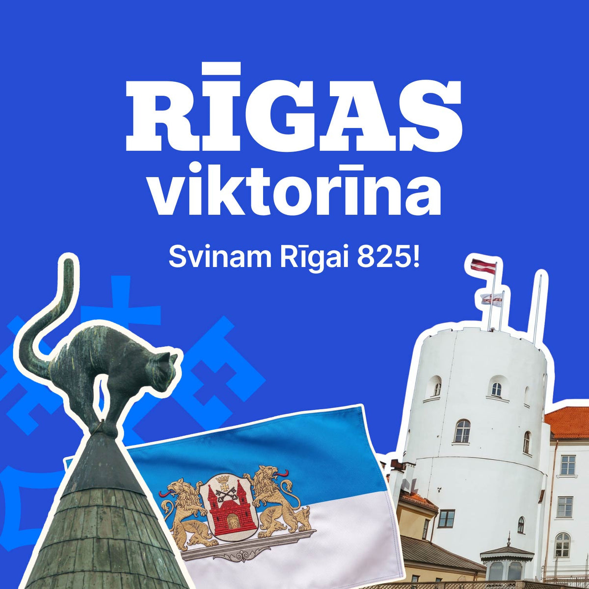 Rīgas pilsētas viktorīna. Svinam Rīgai 825!